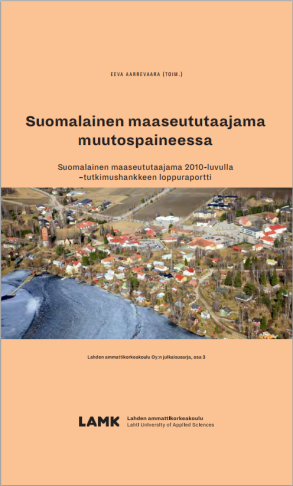 Slutrapporten Suomalainen maaseututaajama muutospaineessa